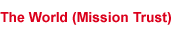 The World (Mission Trust)